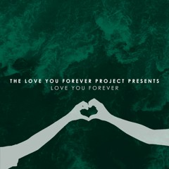 Love You Forever Project