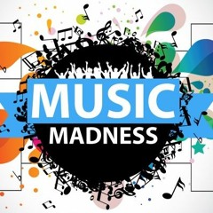 MUSIC MADNESS