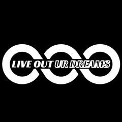 LiveOutUrDreams