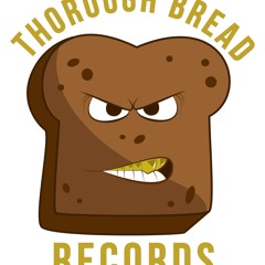 Thorough Bread Records