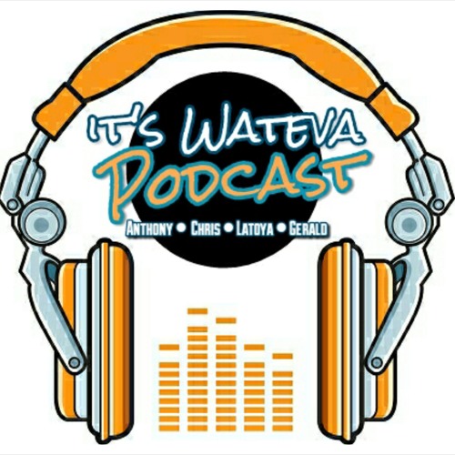 It's Wateva Podcast’s avatar