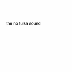 The No Tulsa Sound