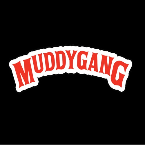 Muddy Gang’s avatar