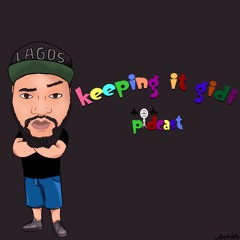 Keeping It Gidi