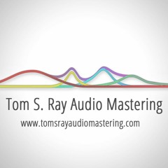 Tom S.Ray Audio Mastering