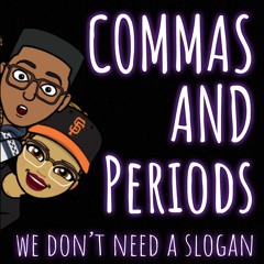 Commas and Periods