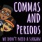 Commas and Periods