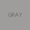 Gray