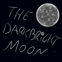 The Darkbright Moon