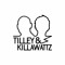Tilley & Killawattz