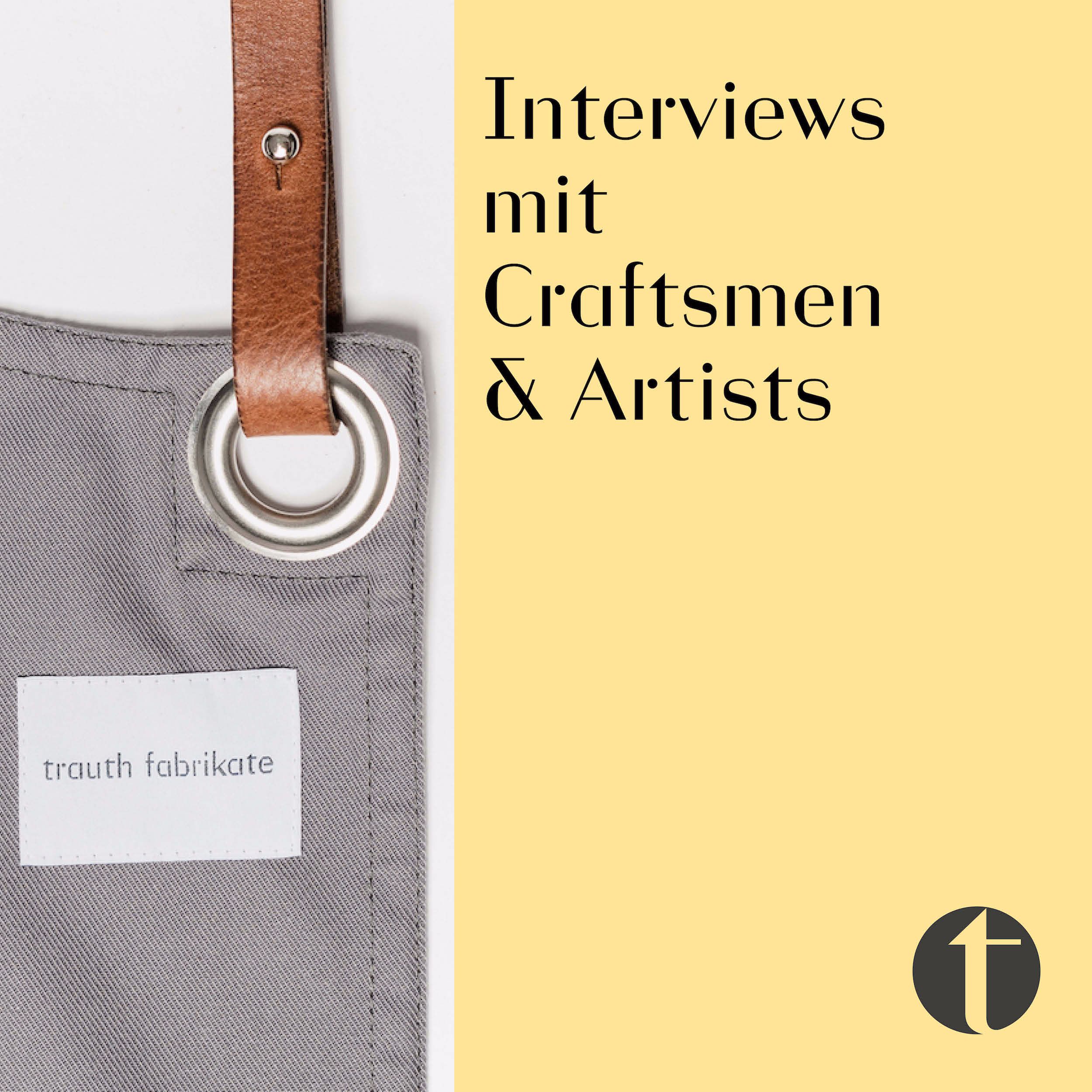 Craftsmen & Artists mit Trauth Fabrikate