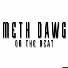 Meth Dawg on the beat