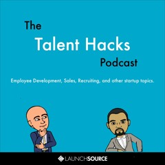 The Talent Hacks Podcast - by LaunchSource