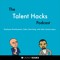 The Talent Hacks Podcast - by LaunchSource