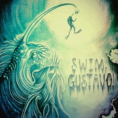Swim, Gustavo!