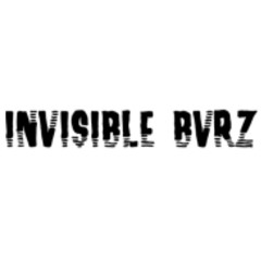 Invisible Bvrz