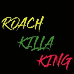 Roach Killa King