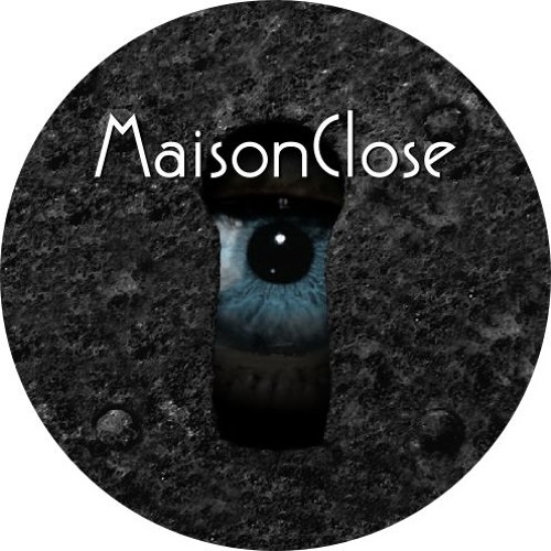 MaisonCloseMusic’s avatar