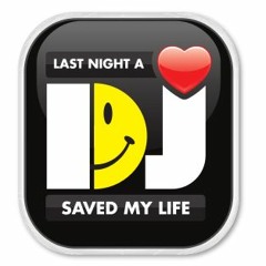 Last Night A DJ Saved My Life