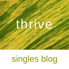 Thrive Singles Podcast