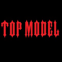 Stream Top Model music | Listen to songs, albums, playlists for free on  SoundCloud