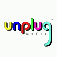 Unplug Media