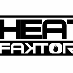 The Heat Faktory
