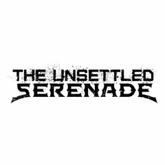 The Unsettled Serenade