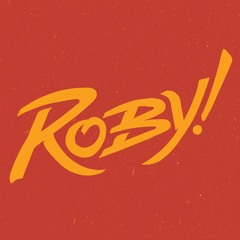 Roby!