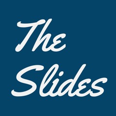 The Slides