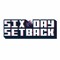 Six Day Setback