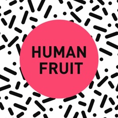 Human Fruit