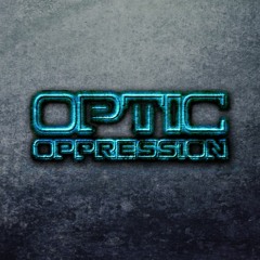 Optic Oppression