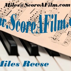 Miles Reese - OneSaxyGuy & ScoreAFilm