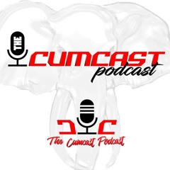 The CumCast Podcast