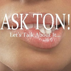 Ask Ton w/Shawn