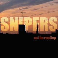 Snipers on the Rooftop