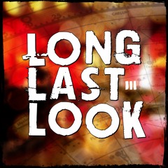 Long Last Look