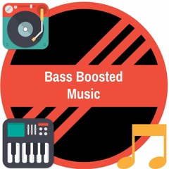 Bass Boosted Music