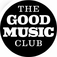 THE GOOD MUSIC CLUB