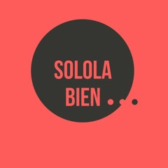 Solola Bien