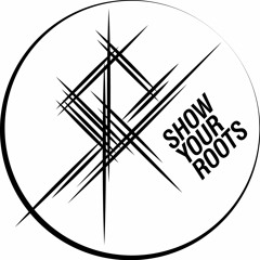 S.Y.R. - Show Your Roots
