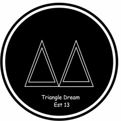 Triangle Dream