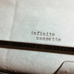 Infinite Cassette