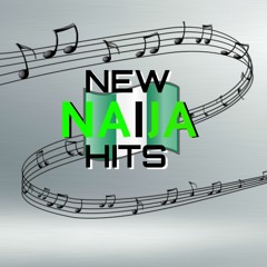 New Naija Hits