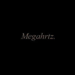 Megahrtz.
