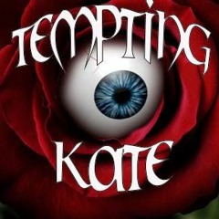 Tempting Kate