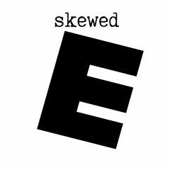 Skewed E