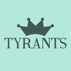 Tyrants
