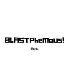 BLASTPhemous!